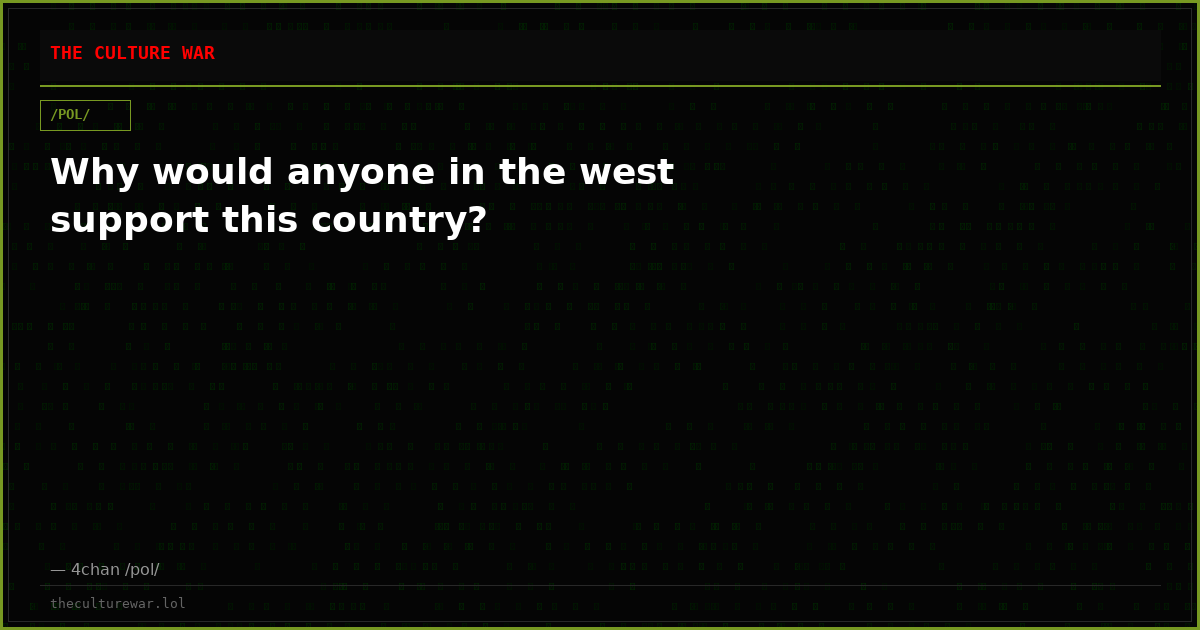 Why would anyone in the west support this country?