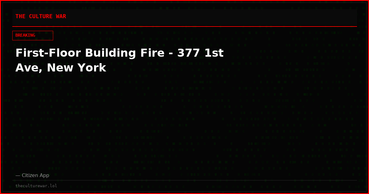 First-Floor Building Fire - 377 1st Ave, New York