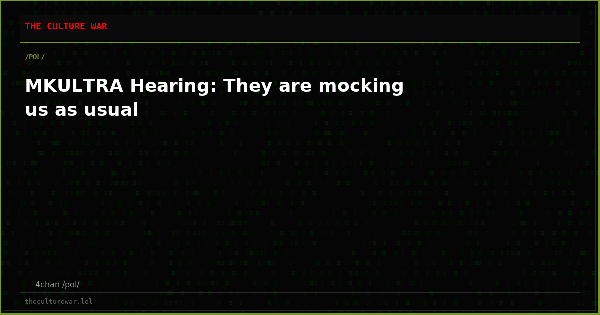 MKULTRA Hearing: They are mocking us as usual