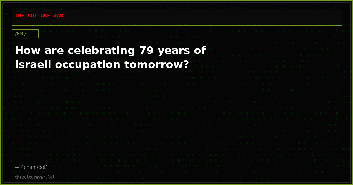 How are celebrating 79 years of Israeli occupation tomorrow?