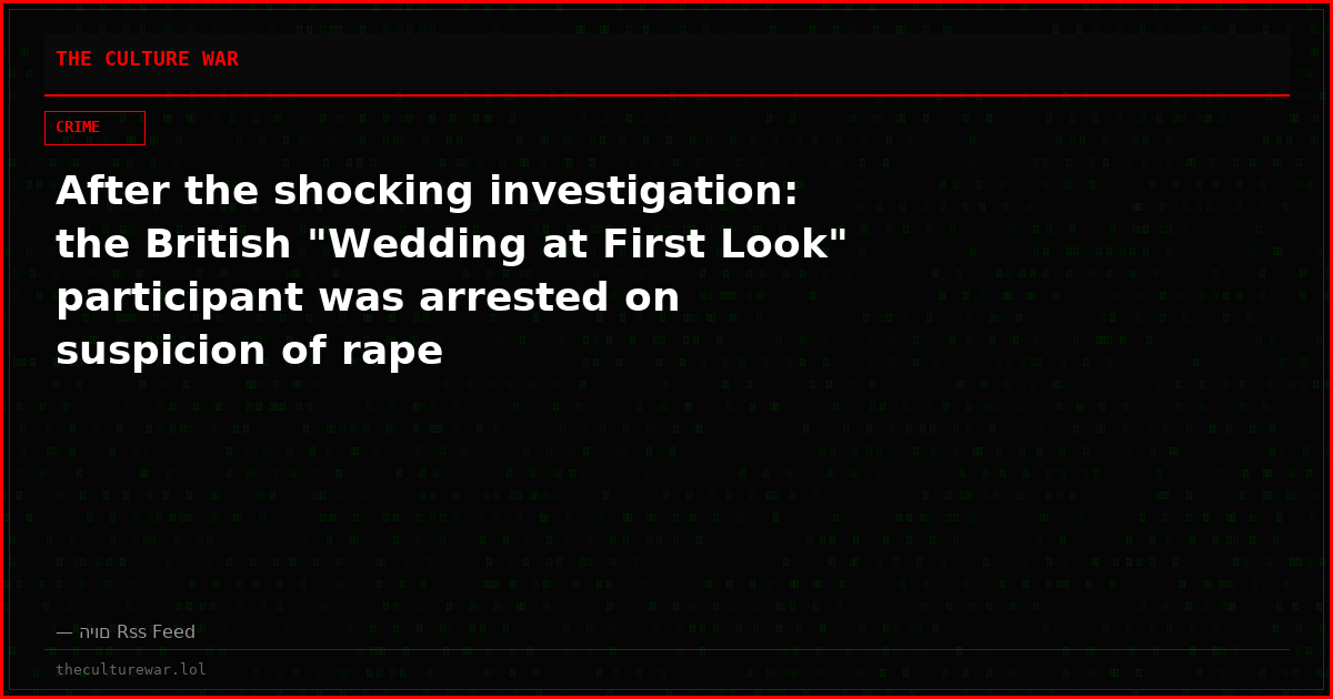 After the shocking investigation: the British "Wedding at First Look" participant was arrested on suspicion of rape