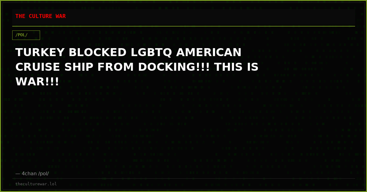 TURKEY BLOCKED LGBTQ AMERICAN CRUISE SHIP FROM DOCKING!!! THIS IS WAR!!!