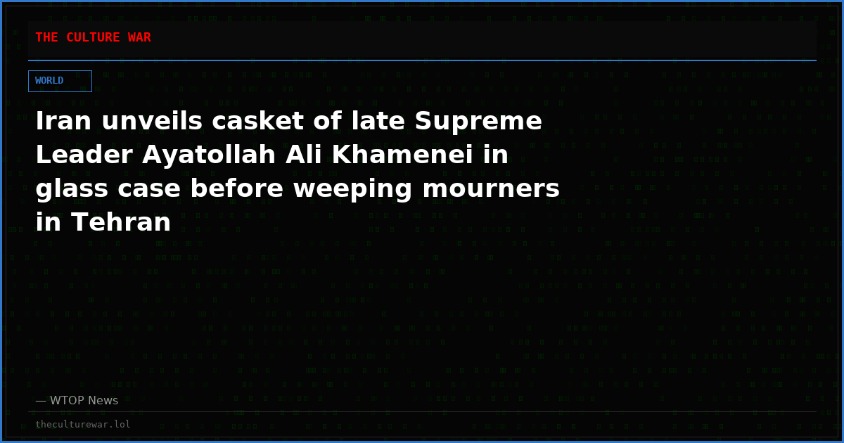 Iran unveils casket of late Supreme Leader Ayatollah Ali Khamenei in glass case before weeping mourners in Tehran