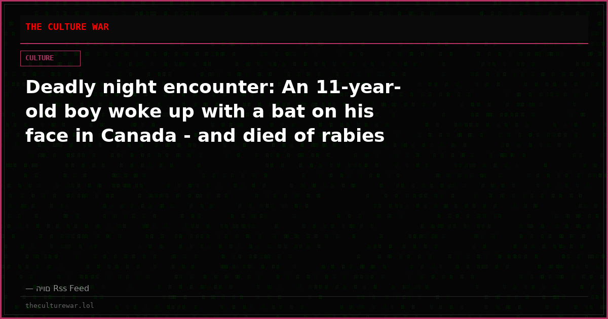 Deadly night encounter: An 11-year-old boy woke up with a bat on his face in Canada - and died of rabies