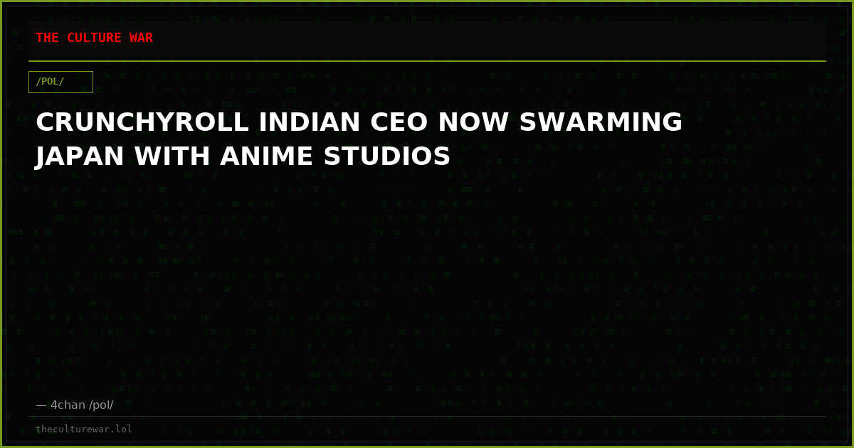 CRUNCHYROLL INDIAN CEO NOW SWARMING JAPAN WITH ANIME STUDIOS