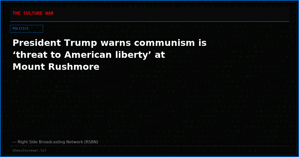 President Trump warns communism is ‘threat to American liberty’ at Mount Rushmore