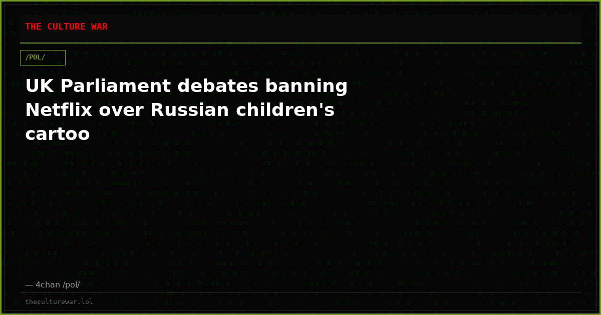 UK Parliament debates banning Netflix over Russian children's cartoo