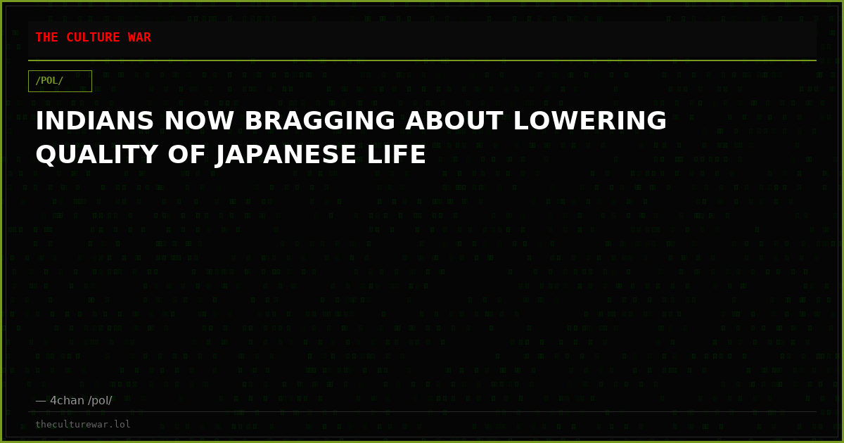 INDIANS NOW BRAGGING ABOUT LOWERING QUALITY OF JAPANESE LIFE