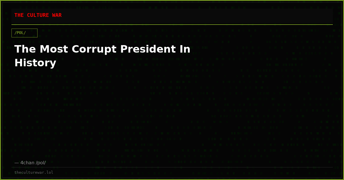 The Most Corrupt President In History