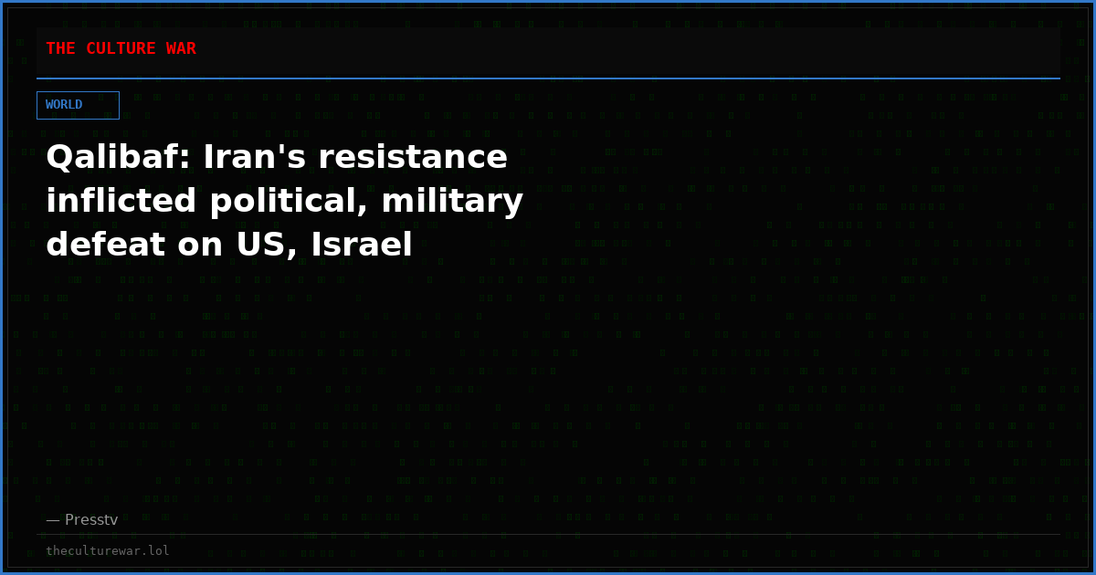 Qalibaf: Iran's resistance inflicted political, military defeat on US, Israel