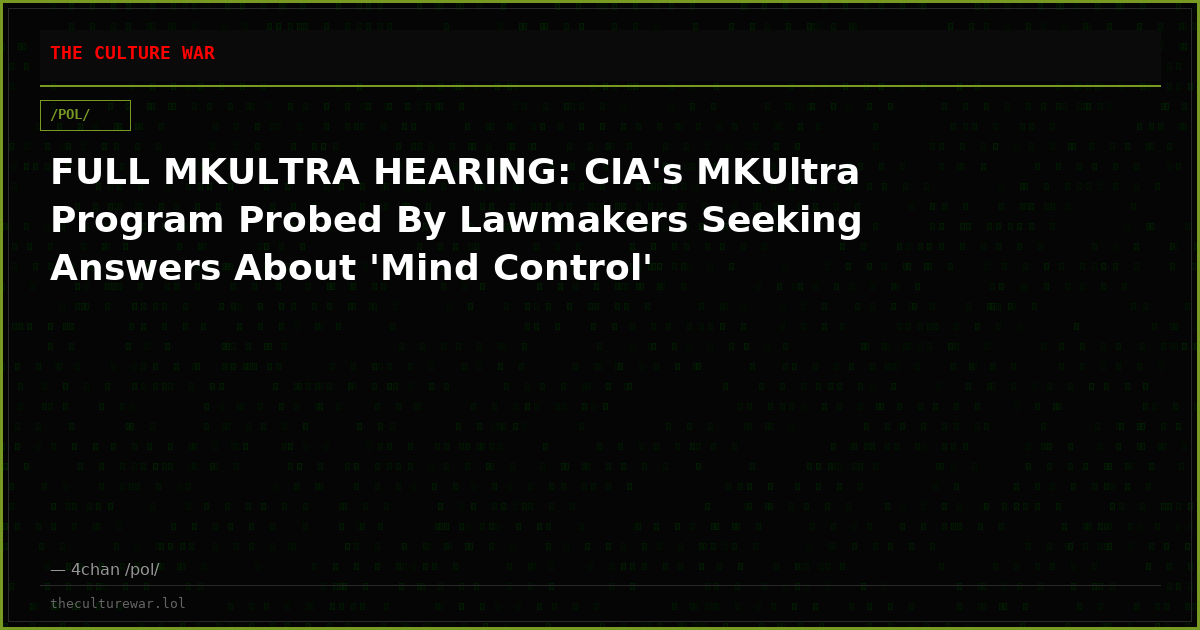 FULL MKULTRA HEARING: CIA's MKUltra Program Probed By Lawmakers Seeking Answers About 'Mind Control'