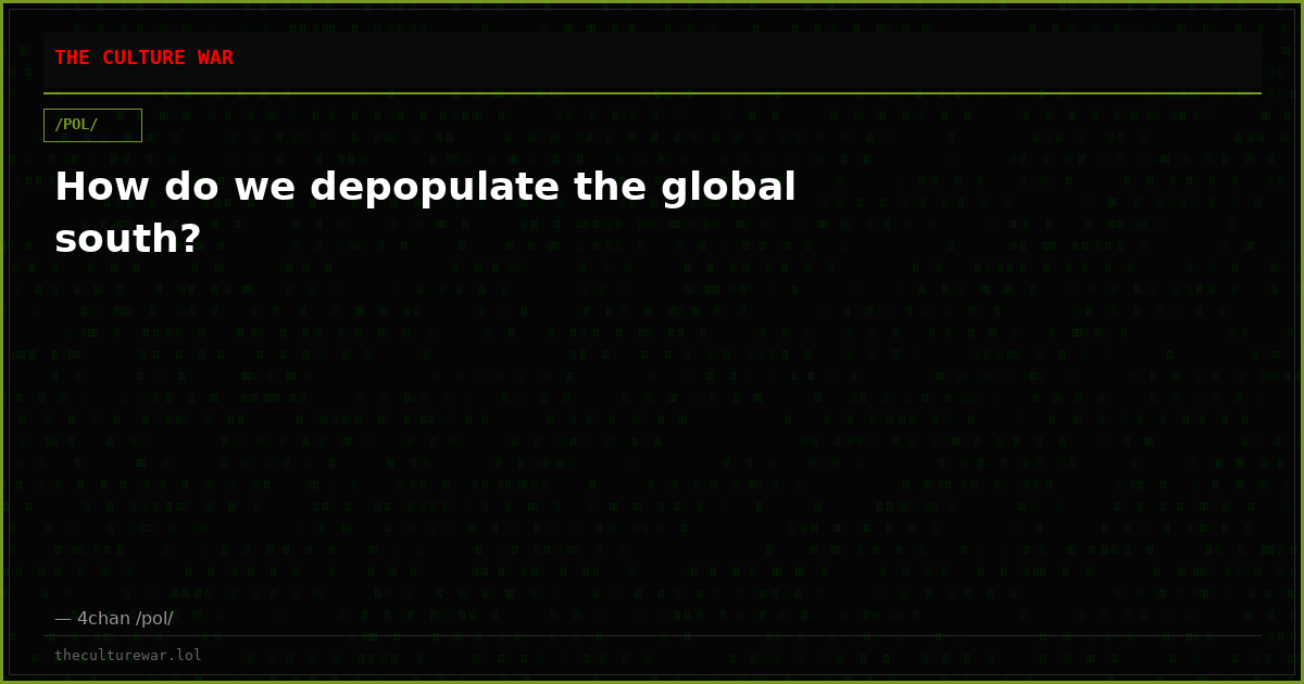 How do we depopulate the global south?