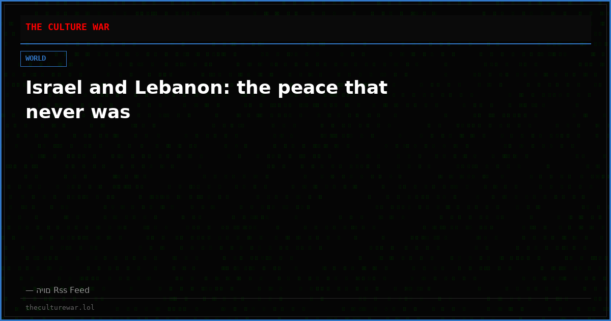 Israel and Lebanon: the peace that never was