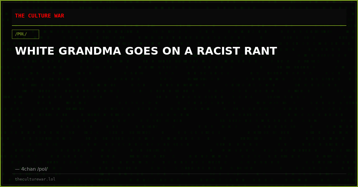 WHITE GRANDMA GOES ON A RACIST RANT