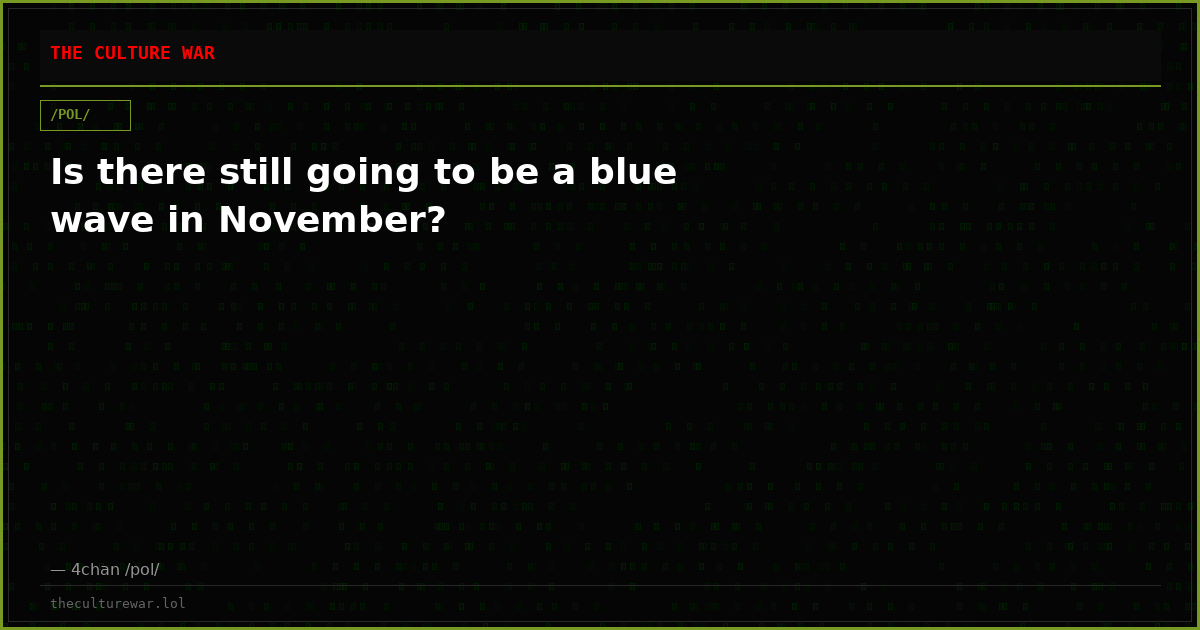 Is there still going to be a blue wave in November?