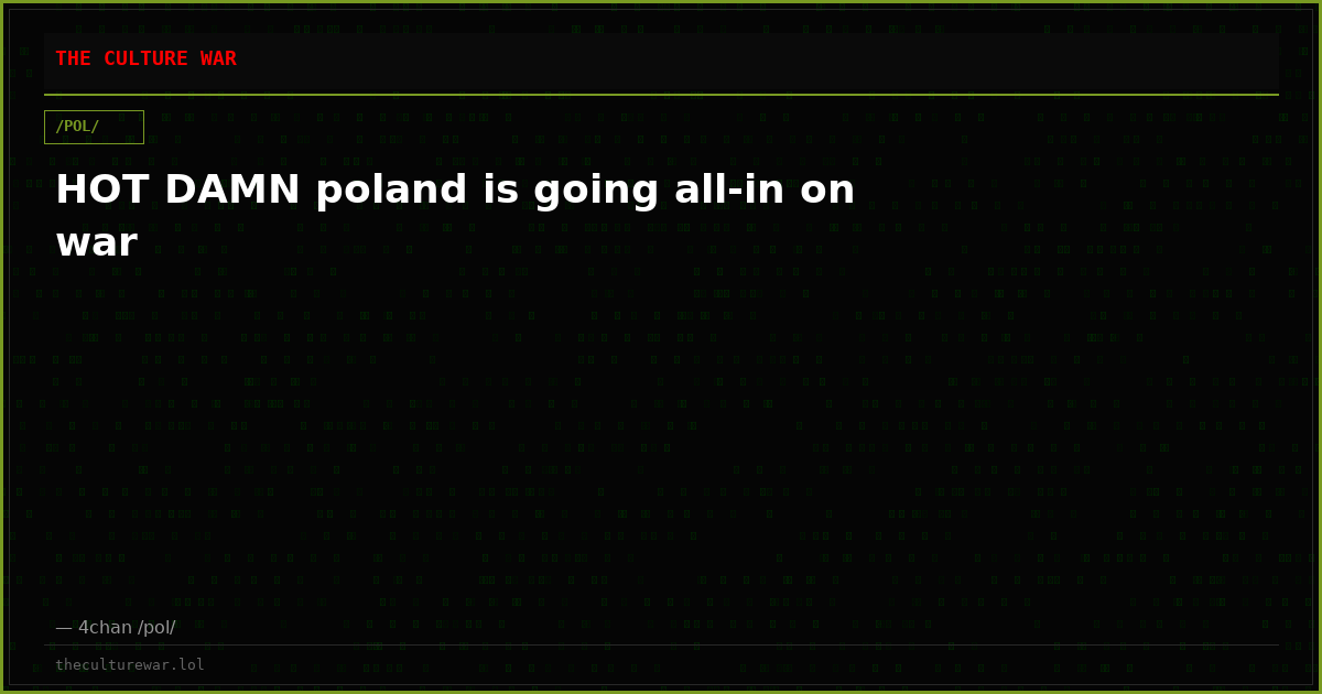 HOT DAMN poland is going all-in on war