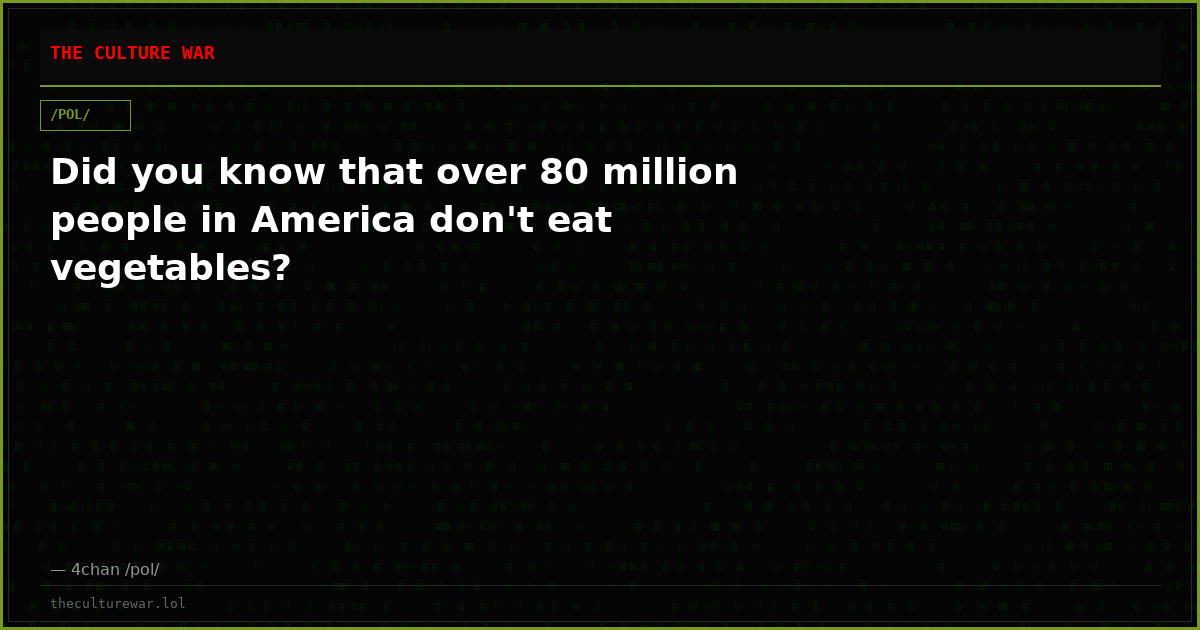 Did you know that over 80 million people in America don't eat vegetables?
