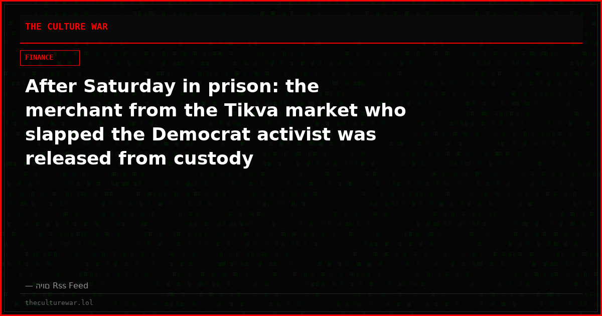 After Saturday in prison: the merchant from the Tikva market who slapped the Democrat activist was released from custody