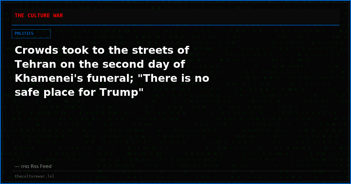 Crowds took to the streets of Tehran on the second day of Khamenei's funeral; "There is no safe place for Trump"