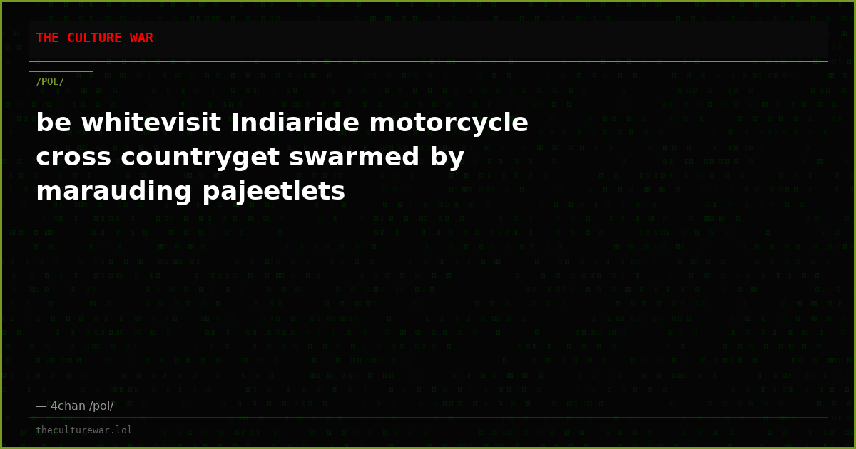 be whitevisit Indiaride motorcycle cross countryget swarmed by marauding pajeetlets