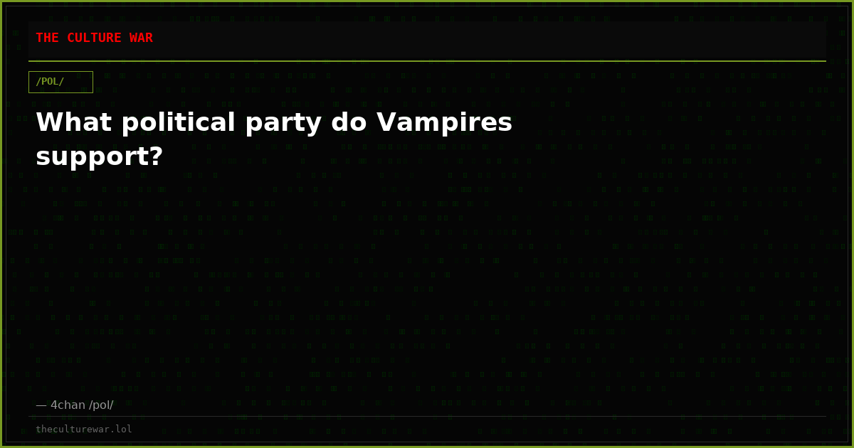 What political party do Vampires support?