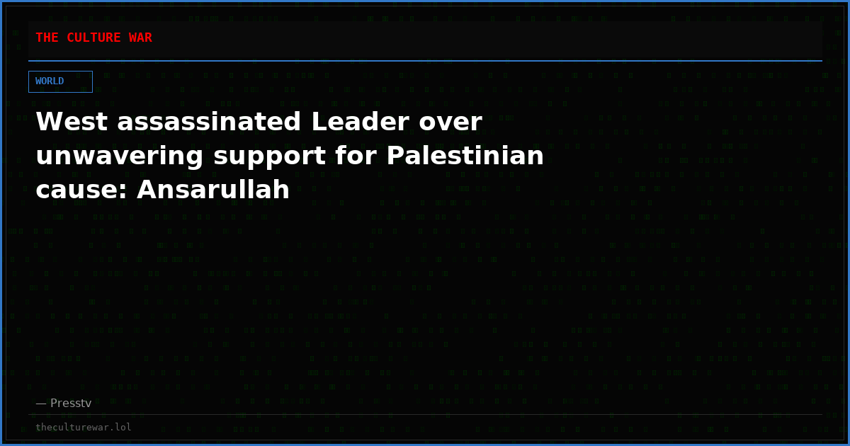 West assassinated Leader over unwavering support for Palestinian cause: Ansarullah