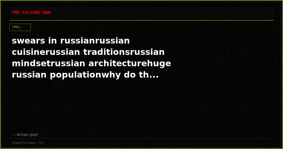 swears in russianrussian cuisinerussian traditionsrussian mindsetrussian architecturehuge russian populationwhy do th...