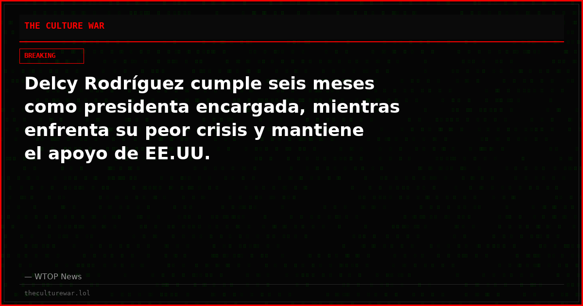 Delcy Rodríguez cumple seis meses como presidenta encargada, mientras enfrenta su peor crisis y mantiene el apoyo de EE.UU.