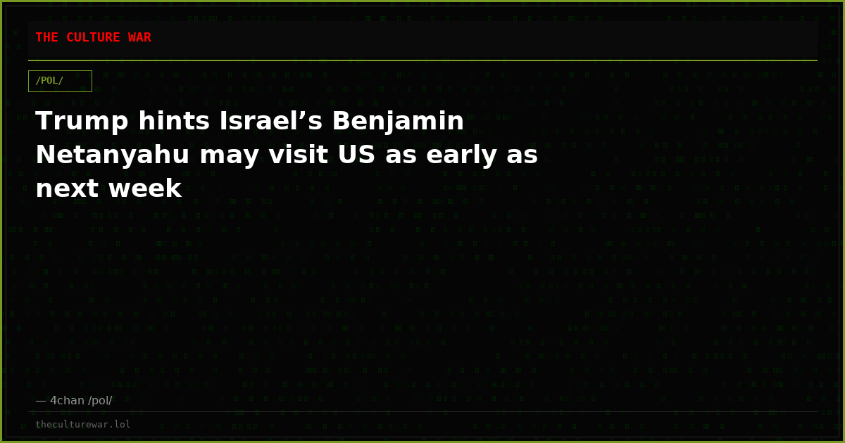 Trump hints Israel’s Benjamin Netanyahu may visit US as early as next week