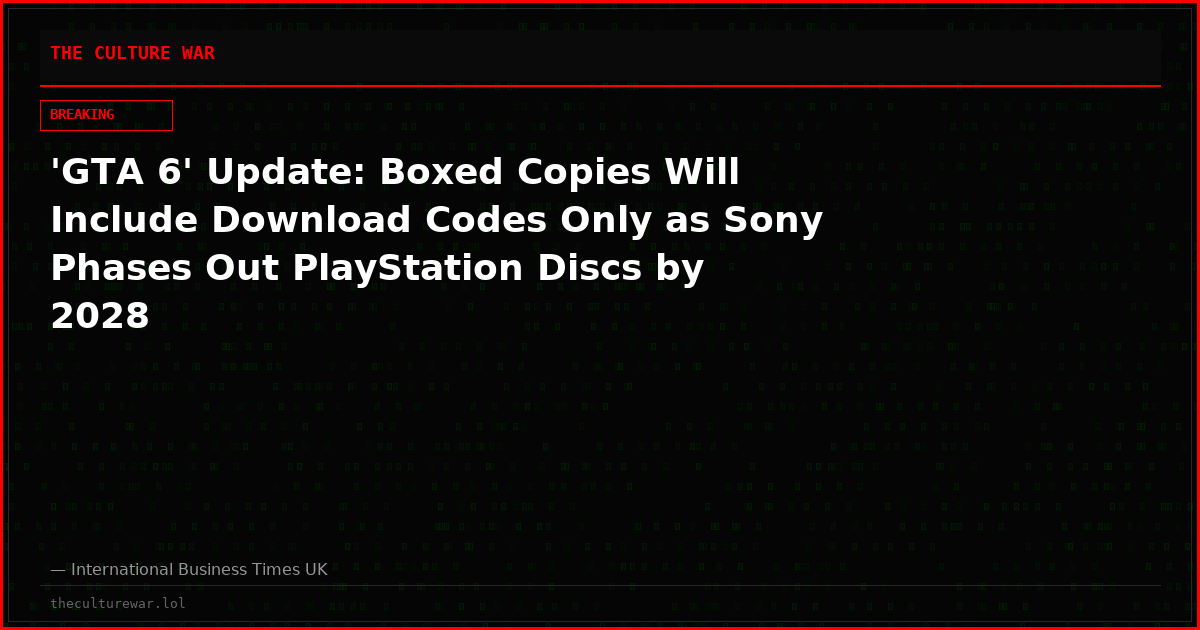 'GTA 6' Update: Boxed Copies Will Include Download Codes Only as Sony Phases Out PlayStation Discs by 2028