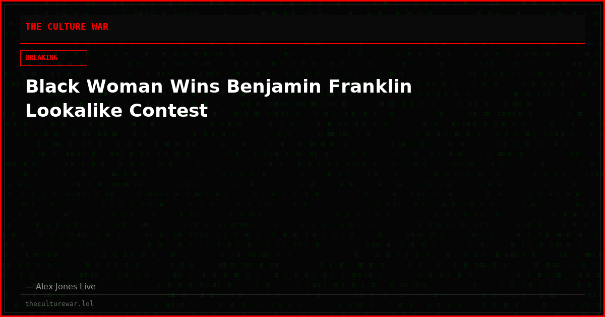 Black Woman Wins Benjamin Franklin Lookalike Contest