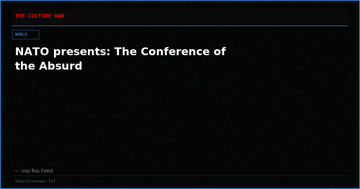 NATO presents: The Conference of the Absurd