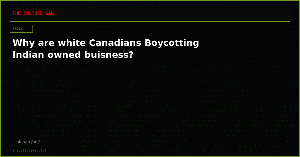 Why are white Canadians Boycotting Indian owned buisness?