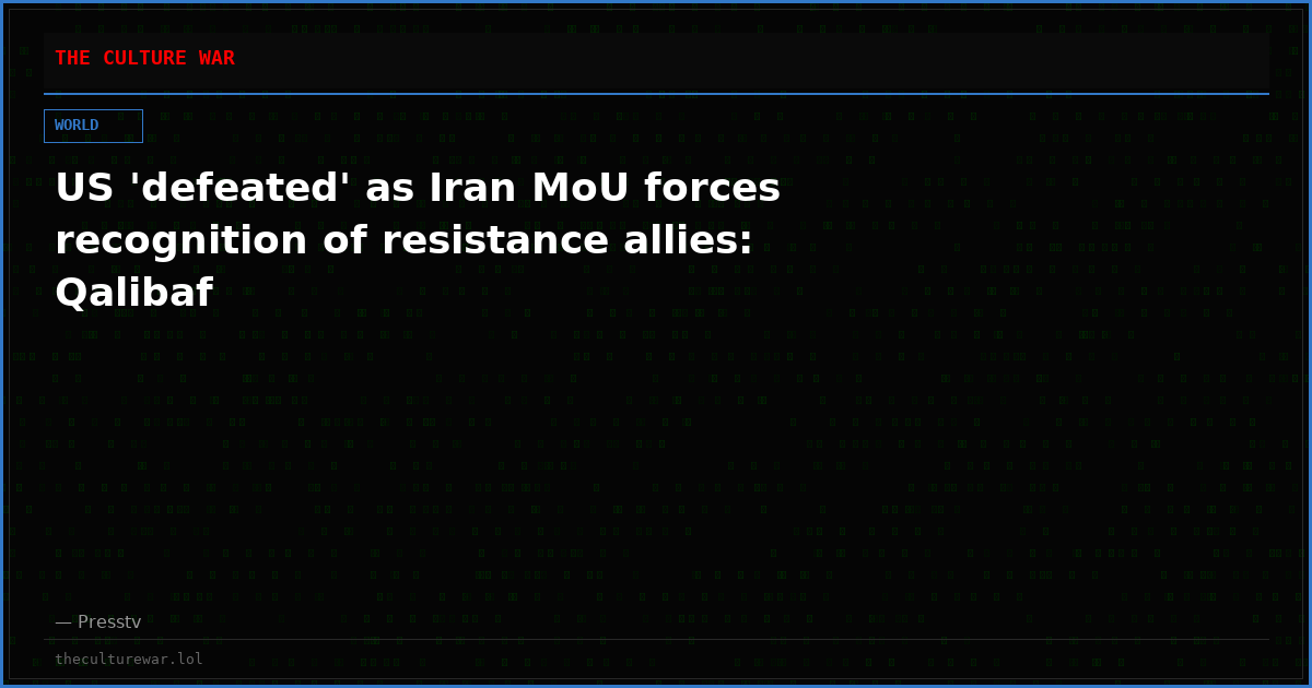 US 'defeated' as Iran MoU forces recognition of resistance allies: Qalibaf
