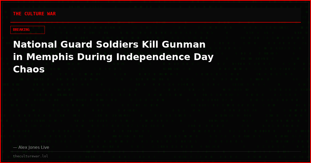 National Guard Soldiers Kill Gunman in Memphis During Independence Day Chaos
