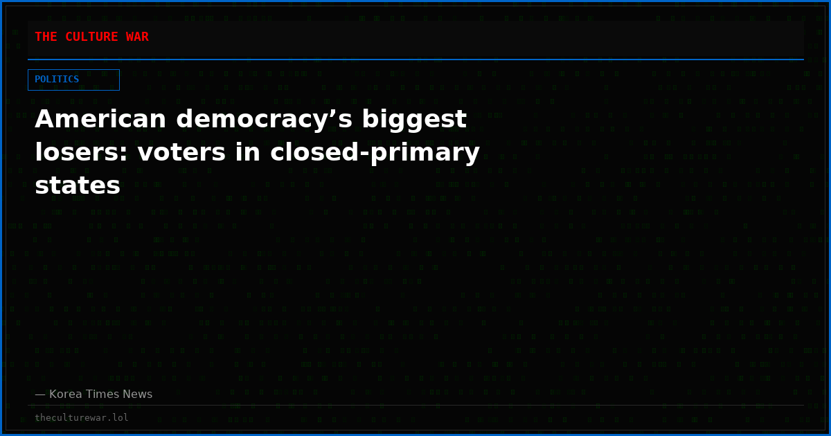 American democracy’s biggest losers: voters in closed-primary states