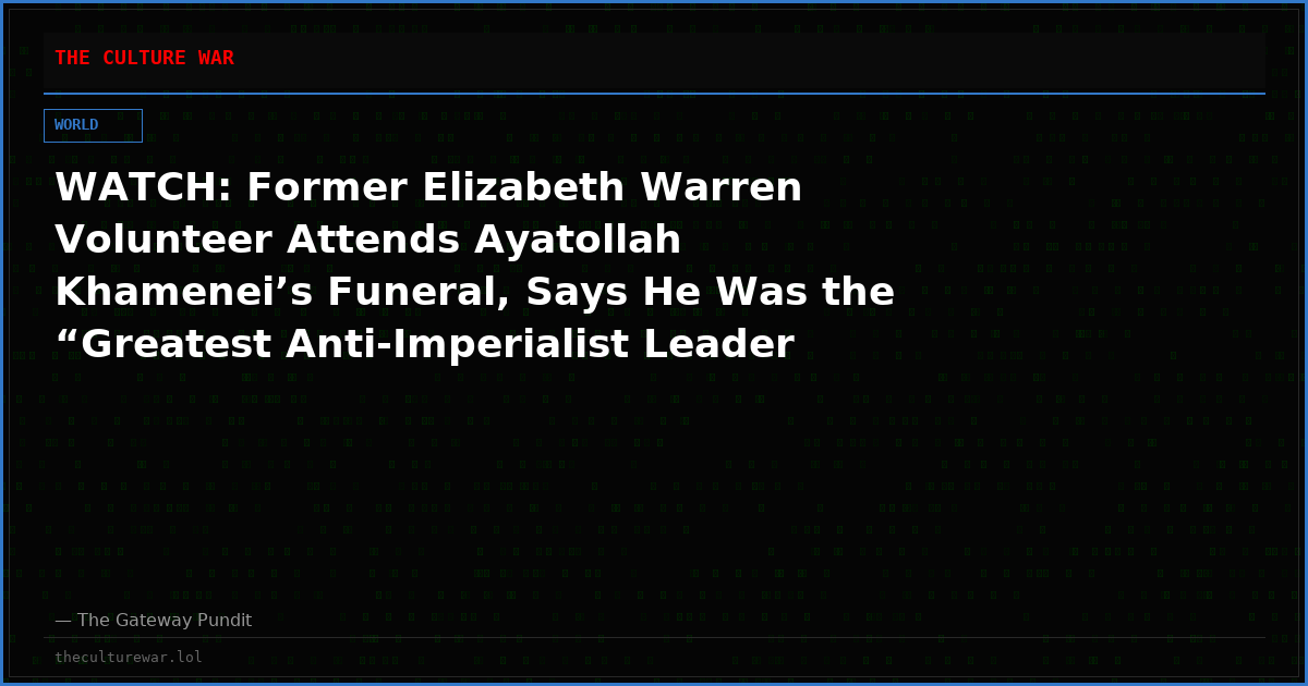 WATCH: Former Elizabeth Warren Volunteer Attends Ayatollah Khamenei’s Funeral, Says He Was the “Greatest Anti-Imperialist Leader During My Lifetime” in Iranian State Media Interview