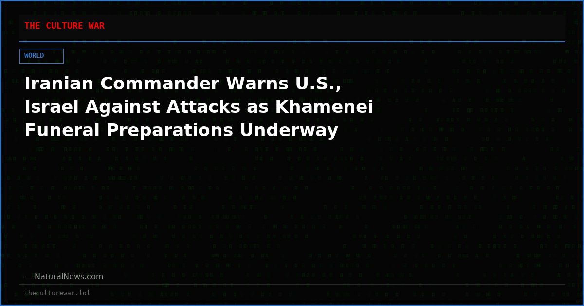 Iranian Commander Warns U.S., Israel Against Attacks as Khamenei Funeral Preparations Underway