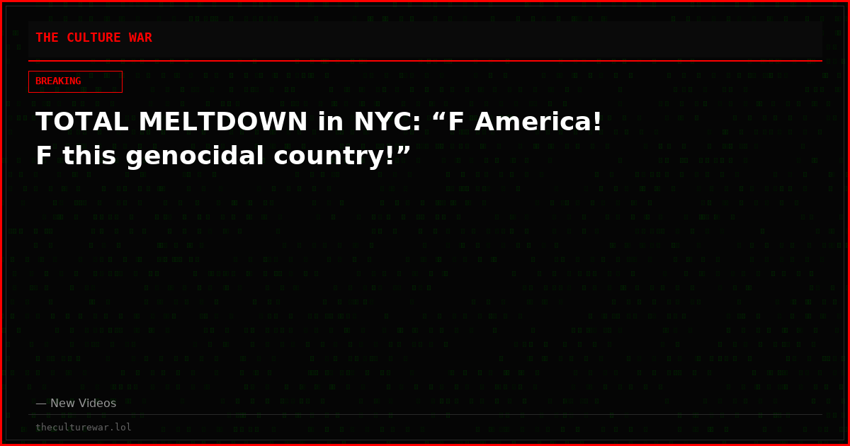 TOTAL MELTDOWN in NYC: “F America! F this genocidal country!”