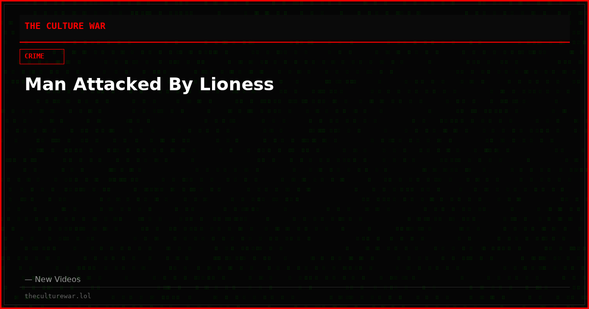 Man Attacked By Lioness