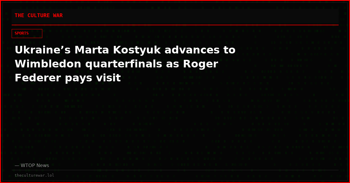 Ukraine’s Marta Kostyuk advances to Wimbledon quarterfinals as Roger Federer pays visit