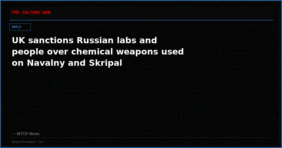 UK sanctions Russian labs and people over chemical weapons used on Navalny and Skripal