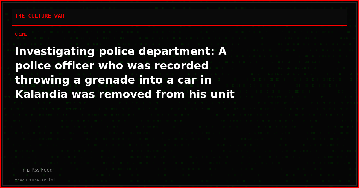 Investigating police department: A police officer who was recorded throwing a grenade into a car in Kalandia was removed from his unit