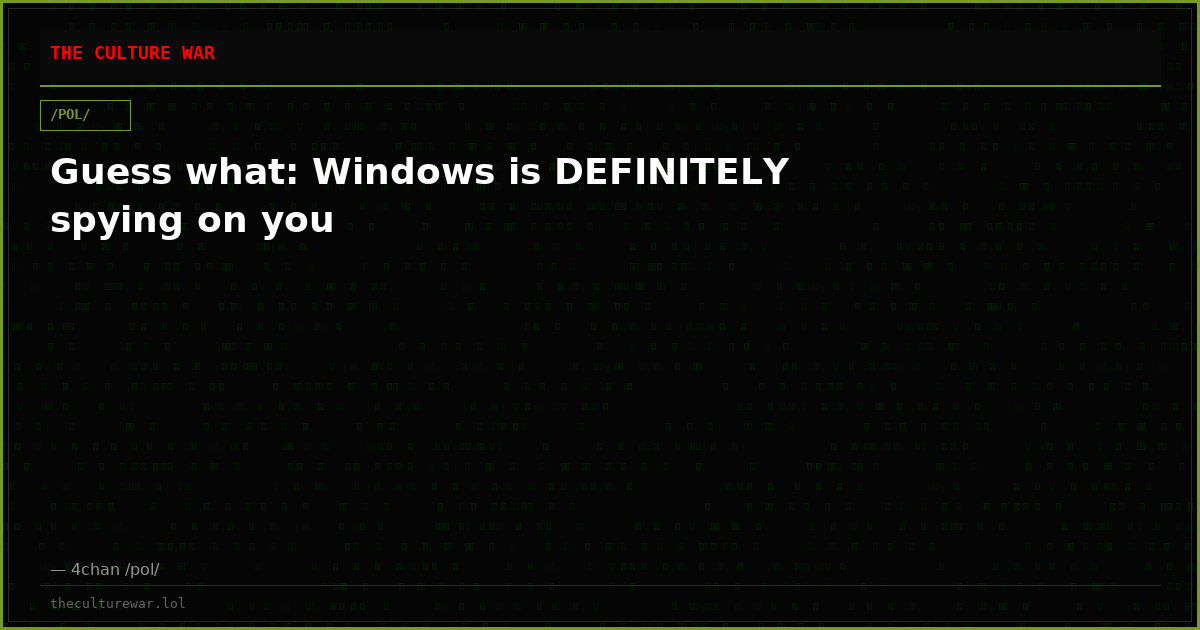 Guess what: Windows is DEFINITELY spying on you