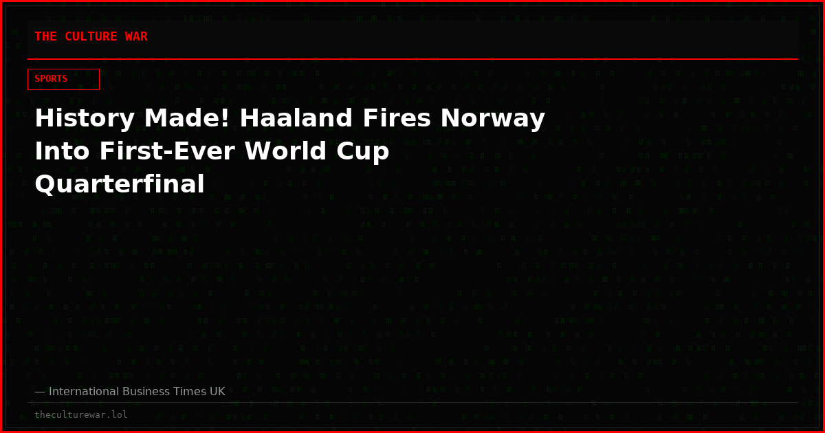 History Made! Haaland Fires Norway Into First-Ever World Cup Quarterfinal