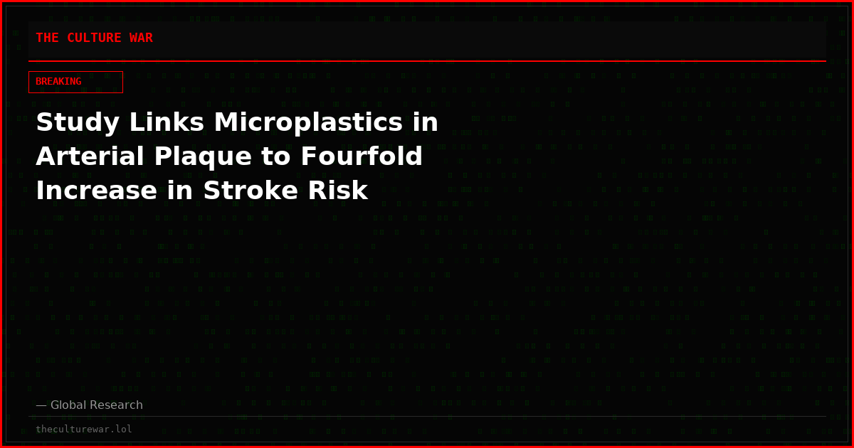 Study Links Microplastics in Arterial Plaque to Fourfold Increase in Stroke Risk