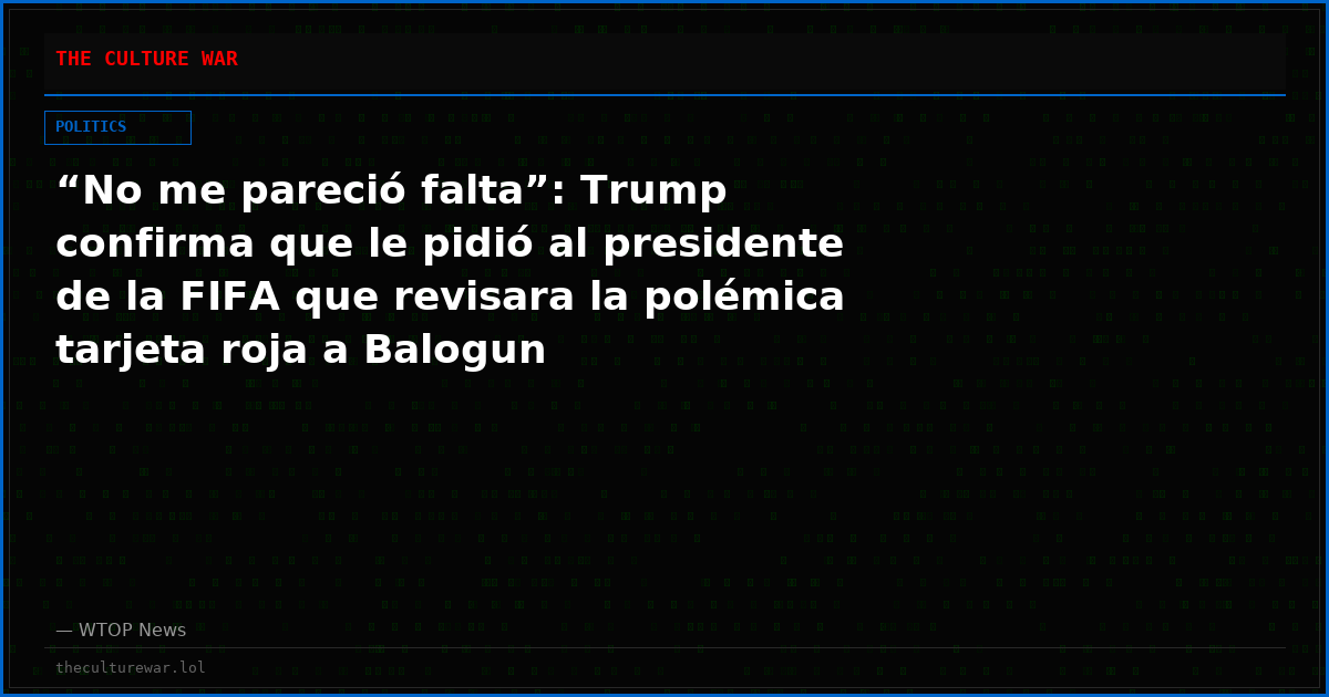 “No me pareció falta”: Trump confirma que le pidió al presidente de la FIFA que revisara la polémica tarjeta roja a Balogun