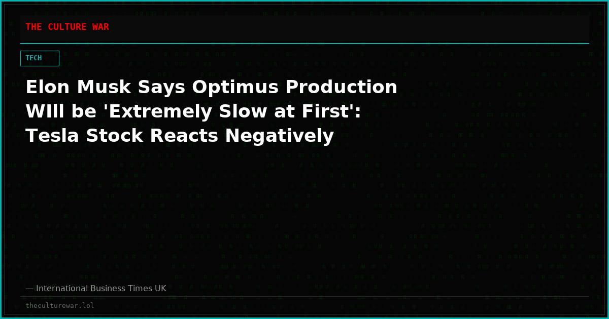 Elon Musk Says Optimus Production WIll be 'Extremely Slow at First': Tesla Stock Reacts Negatively