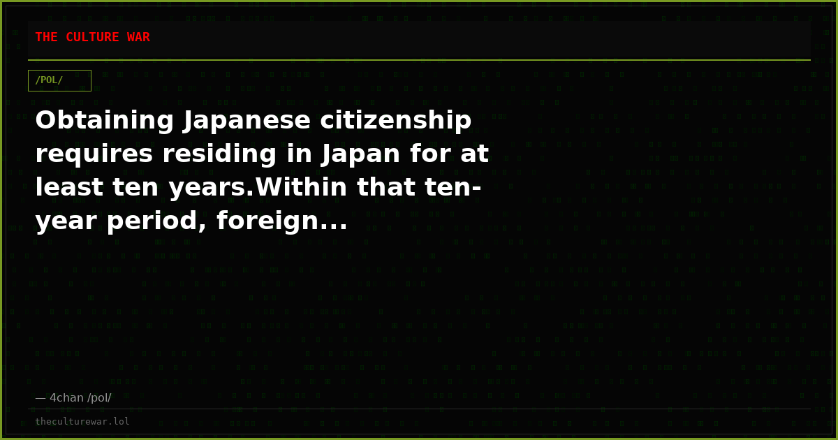 Obtaining Japanese citizenship requires residing in Japan for at least ten years.Within that ten-year period, foreign...