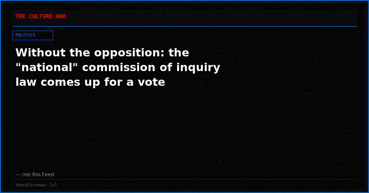 Without the opposition: the "national" commission of inquiry law comes up for a vote